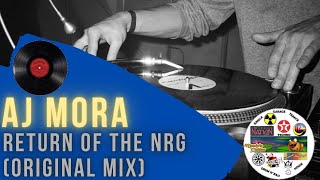AJ Mora - Return Of The NRG (original mix)