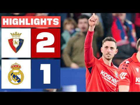 CA OSASUNA 2 - 1 REAL MADRID | HIGHLIGHTS LALIGA EA SPORTS