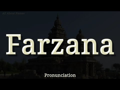How to Pronounce Farzana