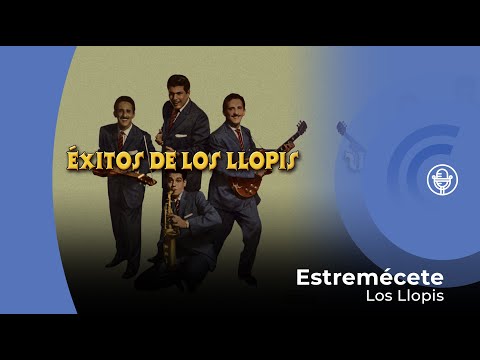 Los Llopis - Estremécete (con letra - lyrics video)