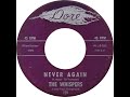 The Whispers - Never Again   1964