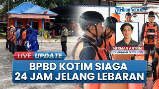 Antisipasi Bencana Mudik, BPBD Kotim Siaga Penuh di Kotawaringin Timur Selama 24 Jam saat Lebaran