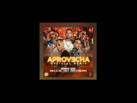 Aprovecha Remix Anonimus Ft. Ozuna ❌ Juhn El All Star ❌ Justin Quiles ❌ Juanka El Problematik