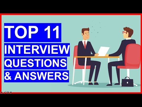 TOP 11 INTERVIEW Questions And Answers! How To PASS Your Interview!