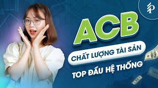Cơ hội cho nhà đầu tư muốn an toàn – Tiềm năng cổ phiếu ACB? | Phân tích cổ phiếu