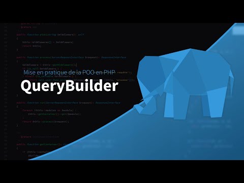 Mise en pratique de la POO en PHP 21 39 Créons un Query Builder