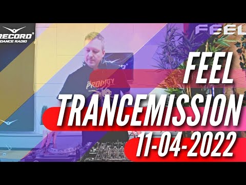 DJ FEEL  - TRANCEMISSION SHOW (11-04-2022) at RADIO RECORD