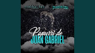 Popurri De Juan Gabriel: Te Voy A Olvidar / Ya Para Que/ La Farsante
