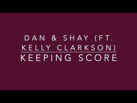 Dan & Shay - Keeping Score Feat. Kelly Clarkson (Lyrics)