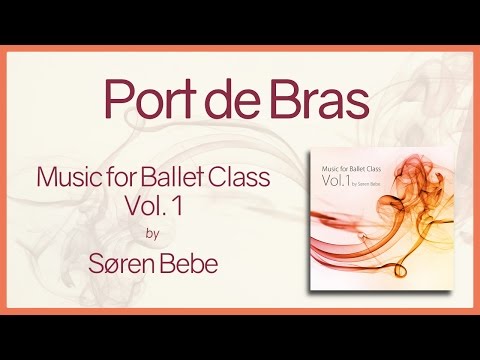 Port de Bras - Music for Ballet Class Vol.1 - original piano songs by jazz pianist Søren Bebe