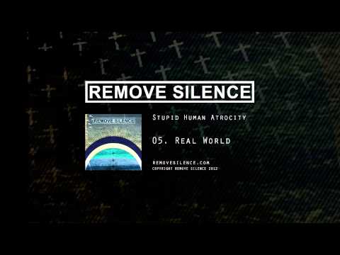 REMOVE SILENCE - 05 Real World [SHA]