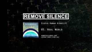 REMOVE SILENCE - 05 Real World [SHA]
