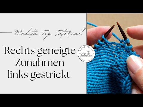 Linke Masche zunehmen aus dem Querfaden (rechtsgeneigt) Zun-re li - Madita Top Tutorials - stricken