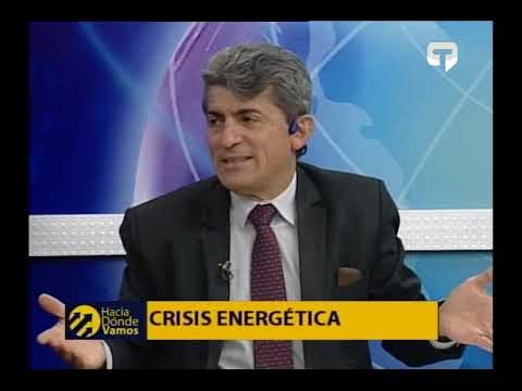 Hacia Dónde Vamos: Crisis energética