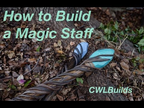 How to Build a Magic Staff