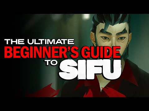 The Ultimate Beginner's Guide to SIFU - (Disciple Difficulty)