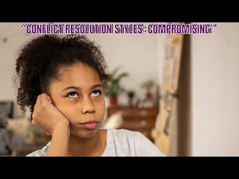 Conflict Resolution Style: Compromising
