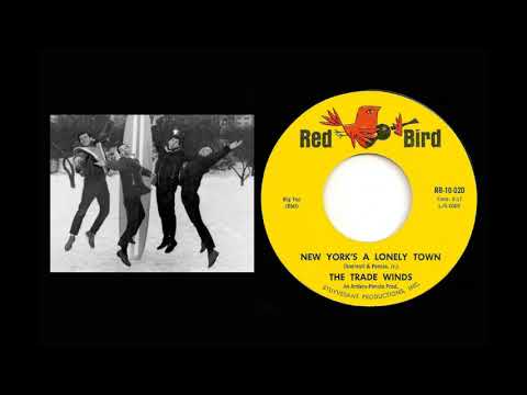 The Trade Winds - New York's A Lonely Town
