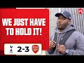We Just Have To Hold It! (@tapintobs - Spurs Fan) | Tottenham 2-3 Arsenal