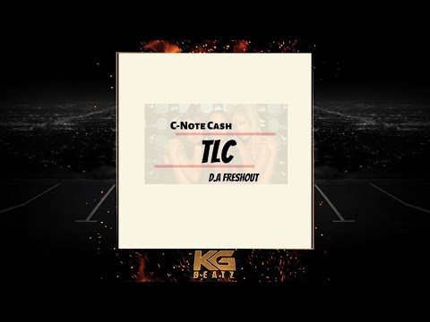 C-Note Cash ft. D.A Freshout - TLC [New 2021]