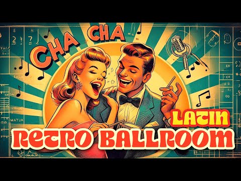 RETRO BALLROOM LATIN 💃🕺🎶| Cha Cha & Rhumba Beat