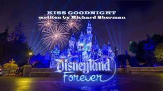 Kiss Goodnight (Disneyland Forever Source Audio Track)