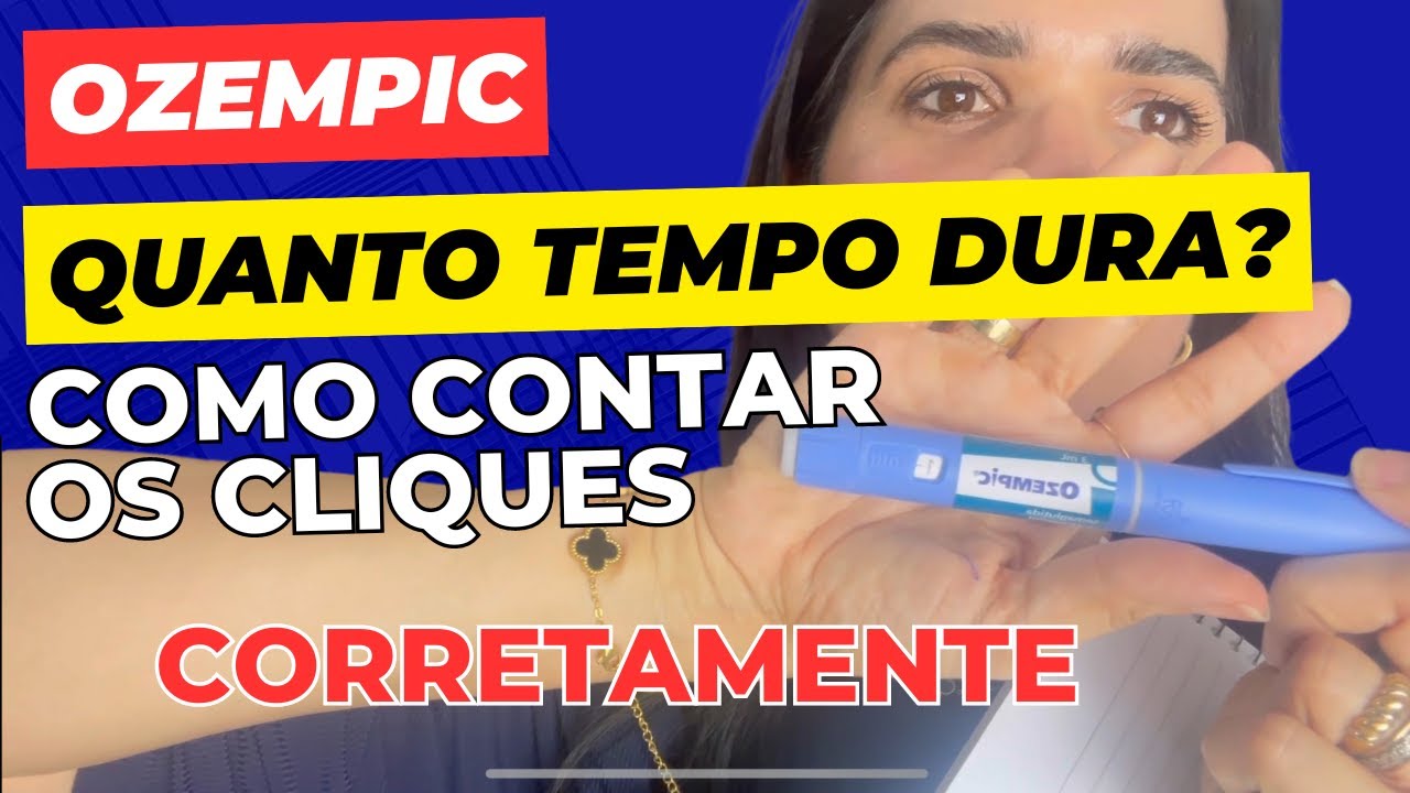 Quanto tempo dura um Ozempic e Como contar os cliques