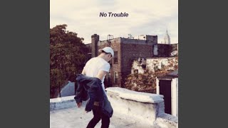 No Trouble