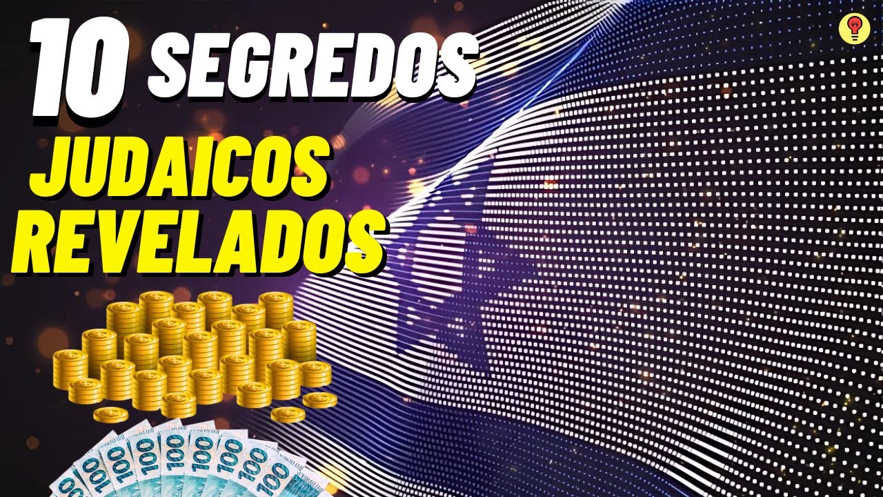 10 Segredos Judaicos Revelados Para Prosperar e GANHAR DINHEIRO
