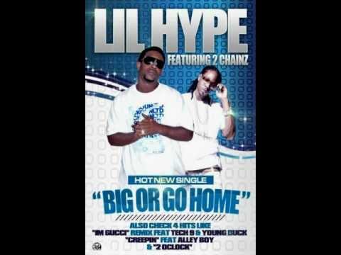 Lil Hype- Big or Go Home ft 2 Chainz Blurred Vizion Remix