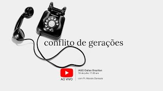 Sermão #129 | Conflito de gerações - Pr. Manolo Damasio