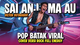Download lagu SAI ANJU MA AU (VICTOR HUTABARAT) - ROCK COVER VERSION 2025 mp3