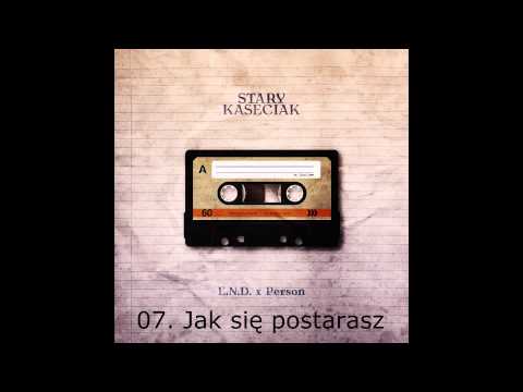 07. E.N.D x Person- Jak się postarasz (Stary Kaseciak)