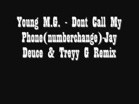 Young M G    Dont Call My Phonenumberchange Jay Deuce & Treyy