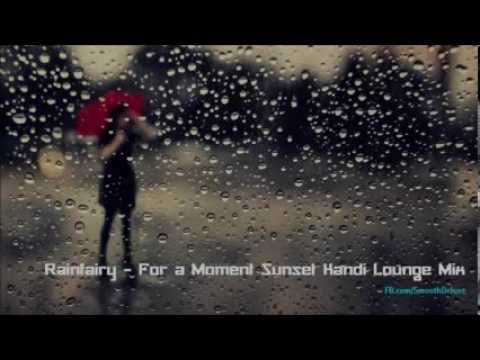 Rainfairy - For a Moment Sunset Kandi (Lounge Mix)