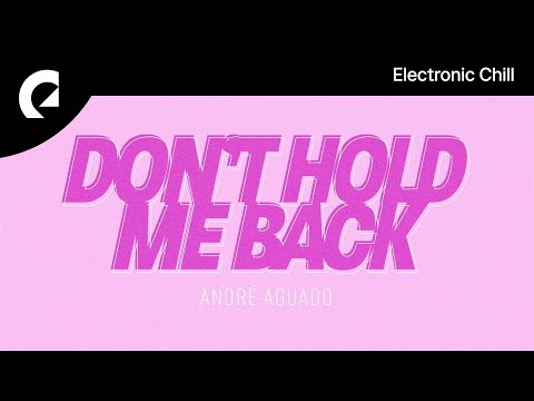 André Aguado - Don't Hold Me Back (Royalty Free Music)