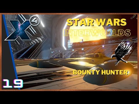 19:HD Bounty Hunter Playthrough - Star Wars Interworlds 0.6 X4 Foundations