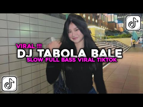 DJ TABOLA BALE SLOW FULL BASS BY SILET OPEN UP VIRAL TIKTOK