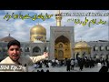 Iran Mashhad Full Documentary Roza Imam Ali RAZA As S04 Ep 3 Pakistan To Iran By Air Travel