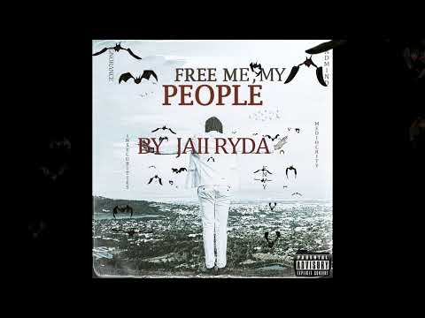 JAii RyDa - Free Me My People