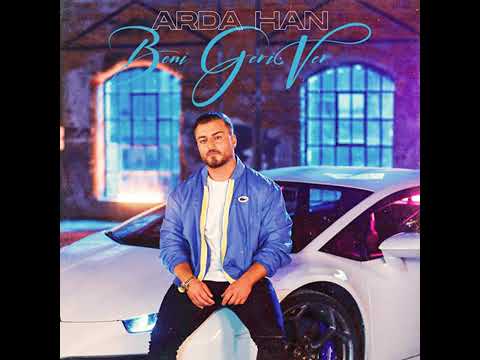 Arda Han - BENİ GERİ VER