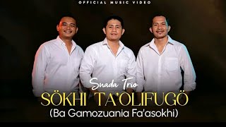 Download lagu SNADA TRIO || SOKHI TA'OLIFUGO(BAGAMOZUA NIA FA'ASÖKHI)|| CIPT.LIUS LAWOLO || Lagu Nias Terbaru 2026 mp3