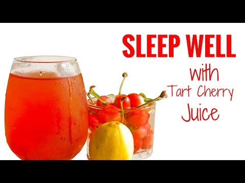 Tart Cherry Juice for Sleep - Get Rid of Insomnia With Cherry Juice and Sleep Better