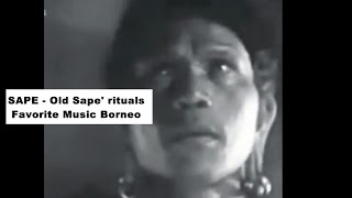 SAPE -  Old Sape' rituals ►Favorite Music Borneo