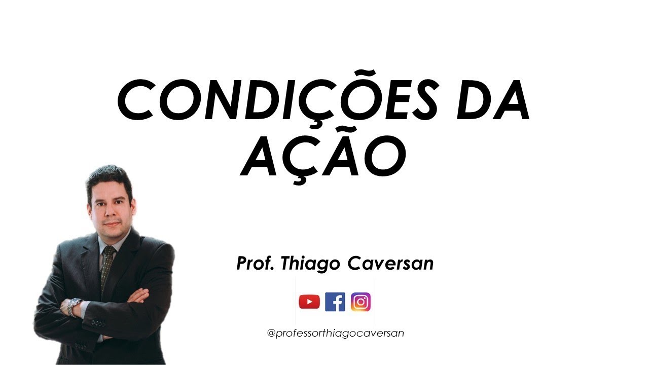 Condições da Ação. Prof. Thiago Caversan.