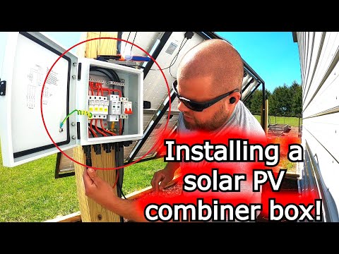 Installing a PV combiner box. Why you need one for your solar array! #748