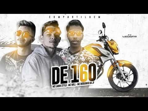 LABRA STYLO, MC WILL, MC DIOGUINHO DA JF - DE 160