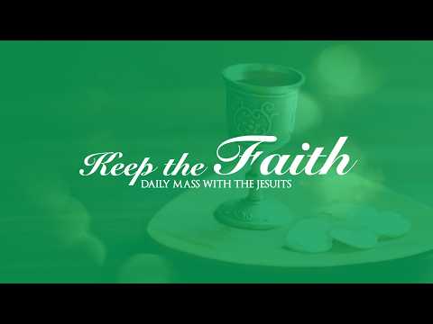 KEEP THE FAITH: Daily Mass with the Jesuits | 16 Feb 26
