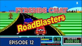 Fyreside Chat Episode 12: Roadblasters (NES)