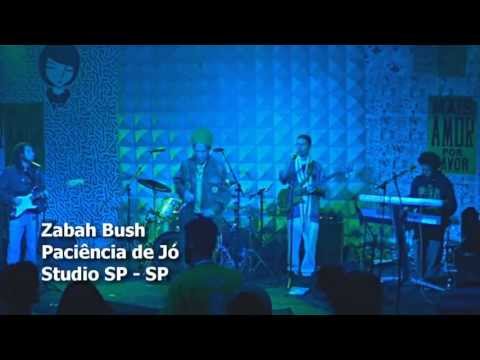 ZABAH BUSH - PACIÊNCIA DE JÓ (ao vivo)